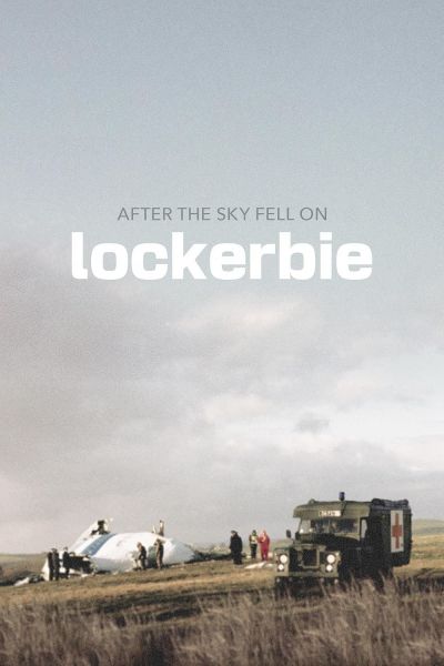 After the Sky Fell on Lockerbie (2023)