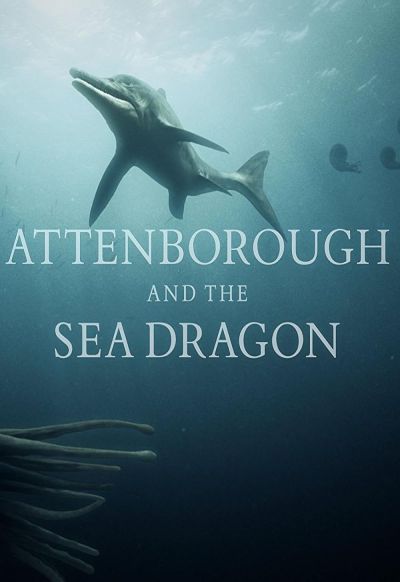 Attenborough and the Sea Dragon (2018)