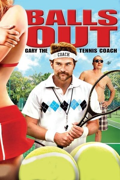 Balls Out: Gary the Tennis Coach (2009)