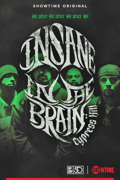 Cypress Hill: Insane in the Brain (2022)