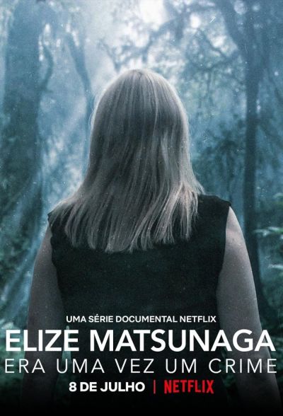 Elize Matsunaga: Once Upon a Crime (2021)