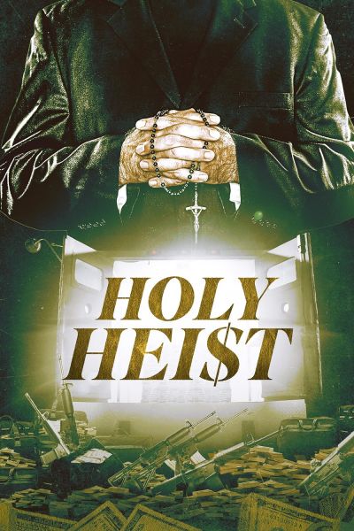 Holy Heist (2022)