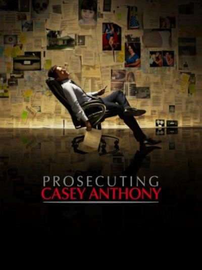 Prosecuting Casey Anthony (2013)