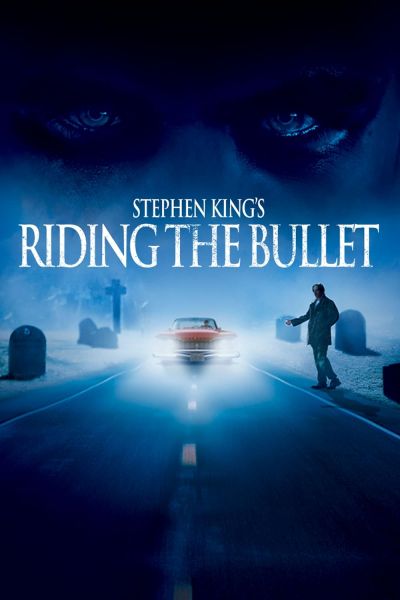 Riding the Bullet (2005)