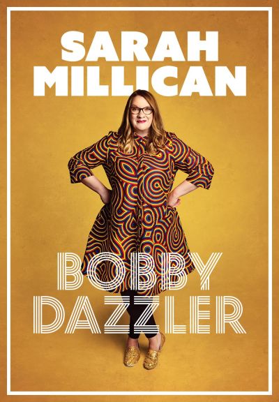 Sarah Millican: Bobby Dazzler (2023)
