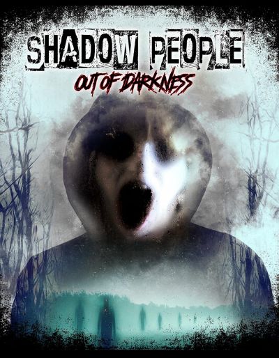 Shadow People: Out of Darkness (2022)