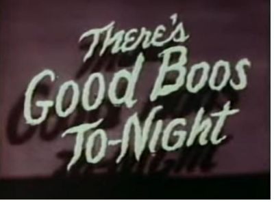 There's Good Boos To-Night (1948)