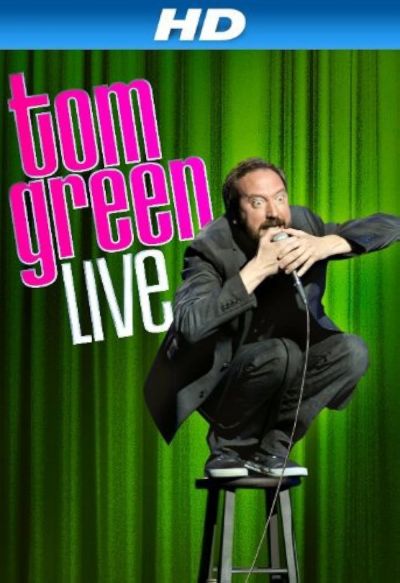 Tom Green: Live (2013)