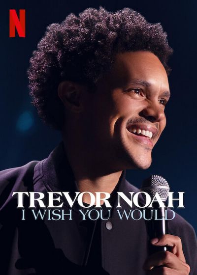 Trevor Noah: I Wish You Would (2022)