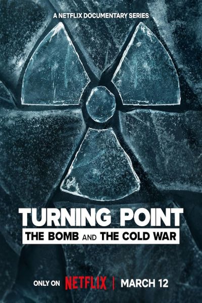 Turning Point: The Bomb and the Cold War (2024)