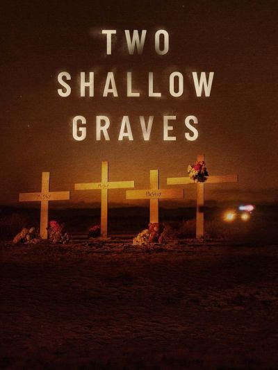Two Shallow Graves: The McStay Family Murders (2022)